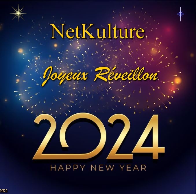 http://www.netkulture.fr/data/images/2023/12/reveillon_2024.jpg